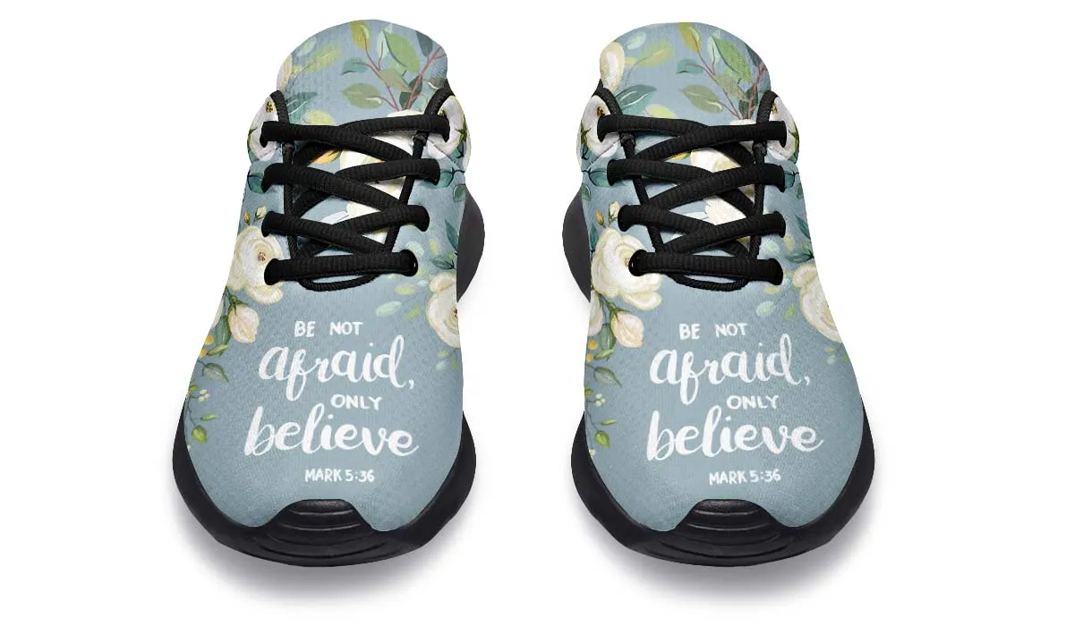 Be Not Afraid Sneakers
